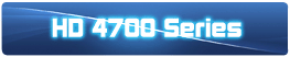 HD 4700 Series